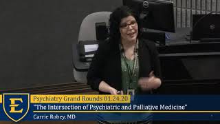 "The Intersection of Psychiatric and Palliative Medicine", Carrie Robey, MD