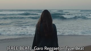 (FREE BEAT)  Garo Reggaeton Type Beat | August18 Music)