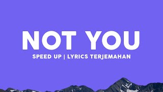 Alan Walker & Emma Steinbakken - Not You (Lyrics Terjemahan)| Speed Up