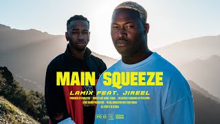 Lamix ft. Jireel - Main Squeeze (Official Video)