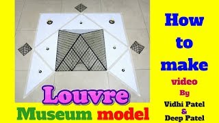 how to make louvre museum pyramid model making school project of 3d monument for kids