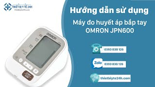 Máy đo huyết áp bắp tay Omron JPN600 | THIẾT BỊ Y TẾ 24H