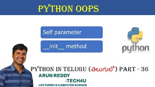 PYTHON IN TELUGU PART 36 - SELF PARAMETER IN PYTHON TELUGU | INIT METHOD IN PYTHON TELUGU |