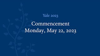 Yale University 322nd Commencement Ceremony