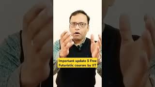 5 Futuristic courses Free by IIT✨👍 #success #trending #youtubeshorts