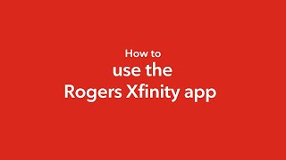 Everything you need to know about the Rogers Xfinity App