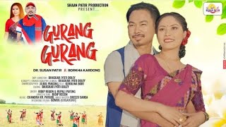 GURANG GURANG | NEW MISING VIDEO SONG 2024 | BORKHA KARDONG| RUPALI PAYENG | CHITRALEKHA DOLEY