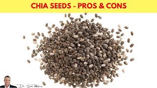 Chia Seeds - Pros & Cons, Benefits & Warnings - by Dr Sam Robbins