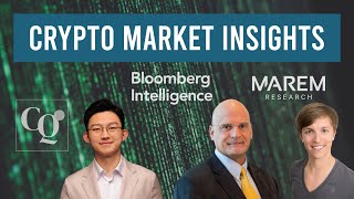 Crypto Market Insights w/ Bloomberg, CryptoQuant \u0026 Marem Research