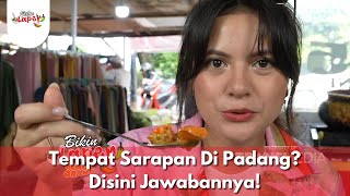 Tempat Sarapan Di Padang? Disini Jawabannya! - BIKIN LAPER (26/2/25) P3