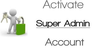 How to Activate Super Administrator Account in Windows 7,8,8 1,10