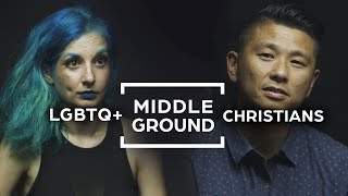 Can LGBTQ+ and Christians See Eye To Eye? | Middle Ground