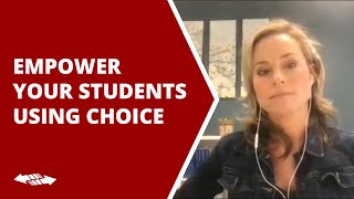 Use Choice to Empower and Motivate Your Students - Dr. Catlin Tucker