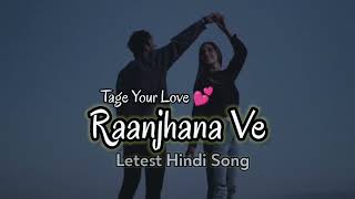 Raanjhana Ve Song Antara Mitra | Soham Naik | Uddipan | Sonu | Latest Hindi Songs | New Song 2022