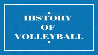 EPISODE 1: HISTORY OF VOLLEYBALL