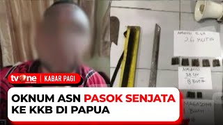 Ironis, Ternyata Oknum ASN yang Danai dan Memasok Senjata Ke KKB | Kabar Pagi tvOne