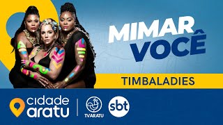 MIMAR VOCÊ / TIMBALADIES｜UNIVERSO