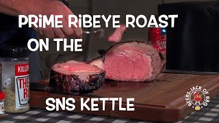 Slow ’N Sear Kettle Grill! Reversed Seared Prime Rib Roast! Uncle Steve’s and Killer Hogs!