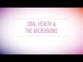 Oral Health And The Microbiome