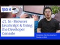 Writing in-browser JavaScript and Developer Console | Web Development Tutorials #47