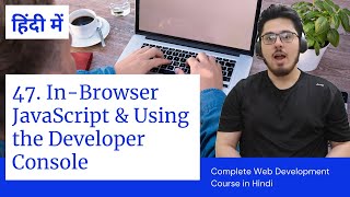 Writing in-browser JavaScript and Developer Console | Web Development Tutorials #47