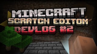 Minecraft Scratch Edition | Devlog #2 (Prototype)
