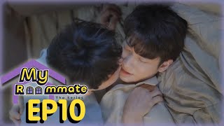 [Multi Sub] FULL EP10 | My Roommate The Series