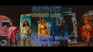 Safary  - Nioun Laa  ft. Brandy Moja \u0026 Sonia (Clip Officiel)