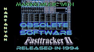 Fast Tracker 2 - Sesh! Making Music with Obsolete Software! (1994) with help from Reason Studios!