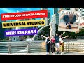 Merlion Park | Universal Studios Singapore | Market Street Hawker Centre