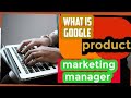 Google products Marketing Manager | What is google products marketing manager.