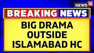 Pakistan News | Imran Khan | Drama Outside Islamabad High Court: PTI Workers Arrested | News18