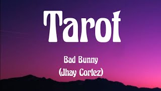 tarot (Jhay Cortez) Bad Bunny- letra