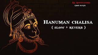 Hanuman chalisa || new version ||  Slow+ reverb|| God says|| RS motivation