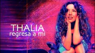 Thalia - Regresa a Mi (Radio Edit)