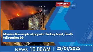 22/01/2025: Massive fire erupts at popular Turkey hotel, death toll reaches 66 - MALAYSIA TAMIL NEWS