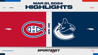 NHL Highlights | Canadiens vs. Canucks - March 21, 2024