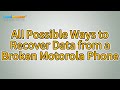 How to Recover Data from Broken Motorola Phone Effectively? [Solved]