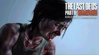 The Last of Us Part 2 Alternate/Deleted Ending - Director's Commentary
