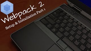 Webpack2 setup & installation part 1