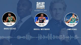 Bucks/Celtics, Russell Westbrook, LaMelo Ball (12.24.20) | UNDISPUTED Audio Podcast