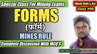 FORMS || फाॅर्म || MINES RULE || CLASS #06 || Complete Discussion with MCQ'S By Er.Santosh Sir