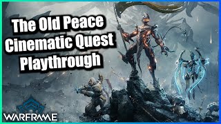 THE OLD PEACE! New Cinematic Main Quest! Warframe Update 41