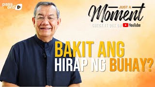 Bakit ang Hirap ng Buhay? | Fr Jerry Orbos, SVD | Just A Moment