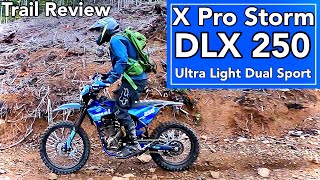 X Pro Storm DLX 250 ultra light weight Dual sport #motorcycle trail review