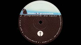 Blome \u0026 Grümmich - Programmier (Techno 2004)