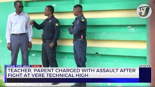 Teacher, Parent Charged with Assault After Fight at Vere Technical High | TVJ News