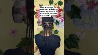 How to prepare rosemary and cloves water hair growth treatment #haircare #naturalhair #hair #hair