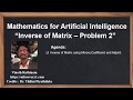 Machine Learning Tutorial Python Mathematics :11. Inverse of a Matrix | Minors | Cofactors | Adjoint