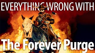 Everything Wrong With The Forever Purge In 16 Minutes Or Less